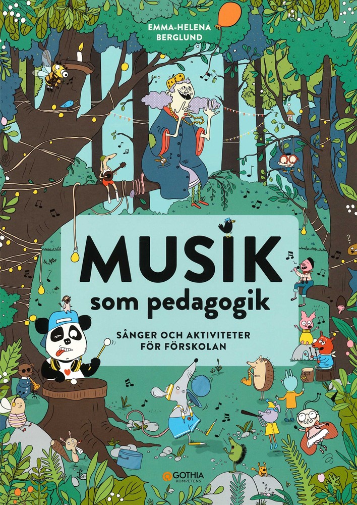 Musik som pedagogik: Sånger och aktiviteter för förskolan