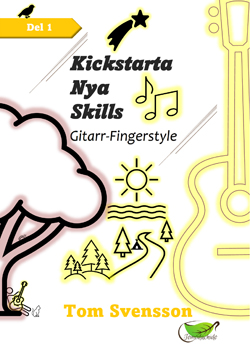 Kickstarta Nya Skills: Gitarr-Fingerstyle Del 1