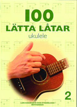 100 lätta låtar: Ukulele 2