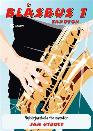 Omslag till Jan Utbults nybörjarskola för saxofon: Blåsbus 1 Altsaxofon