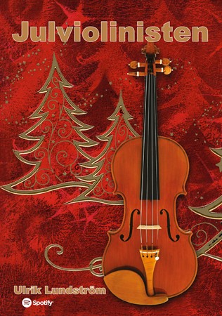 Omslag till Ulrik Lundströms Julviolinisten - med jullåtar i varierande svårighetsgrad för fiol