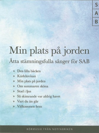 Omslag till Min plats på jorden SAB – en notsamling med åtta stämningsfulla låtar för SAB-kör